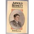 Arnold Bennett: A Study of His Fiction -- John Lucas