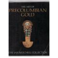 The Art of Precolumbian Gold: The Jan Mitchell Collection -- Julie Jones [Editor]