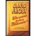 Who Wants to be a Millionaire? -- David Frost, Michael Deakin