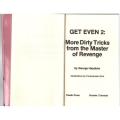 Get Even 2: More Dirty Tricks From The Master Of Revenge -- George Hayduke