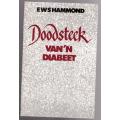 Doodsteek van `n Diabeet -- E.W.S. Hammond