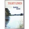 Tight Lines -- Robin Auld *SIGNED*