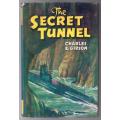The Secret Tunnel -- Charles E. Gibson