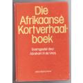 Die Afrikaanse kortverhaalboek -- Abraham H. De Vries (Samesteller)