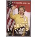 A Woman In Charge: The Life of Hillary Rodham Clinton -- Carl Bernstein
