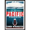Pacific: The Ocean of the Future -- Simon Winchester