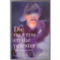 Die Ou vrou en die priester en ander verhale -- Cecile Cilliers