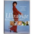 Ultra Age: Everywoman`s Guide to Facing the Future -- Mary Spillane, Victoria McKee