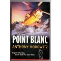 Point Blanc: An Alex Rider Adventure -- Anthony Horowitz