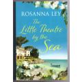 The Little Theatre by the Sea -- Rosanna Ley