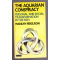 The Aquarian Conspiracy: Personal and Social Transformation in the 1980s -- Marilyn Ferguson