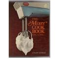The Mixer Cook Book -- Sonia Allison