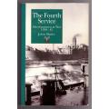 The Fourth Service: Merchantmen at War, 1939-45 -- John Slader