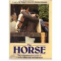 The Horse: The Comprehensive Guide to Breeds, Riding and Management  --  Pamela MacGregor-Morris