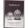 Fabergé: The Queen`s Gallery, Buckingham Palace, 24 March 1995-7 January 1996