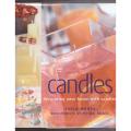 Candles: Decorating Your Home with Candles -- Paula Woods
