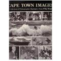 Cape Town Images: A Collection of Photographic Highlights  --  Les Hammond, John Yeld [Editors]
