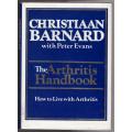 The Arthritis Handbook: How to Live with Arthritis  --  Christiaan Barnard, Peter Evans