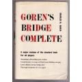 Goren`s Bridge Complete  --  Charles H. Goren