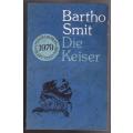 Die Keiser: variasies op `n sprokie van Hans Andersen --  Bartho Smit
