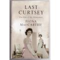 Last Curtsey: The End of the Debutantes  -- Fiona MacCarthy