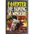 Die Koning se wingerd -- F. A. Venter