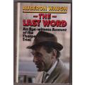 The Last Word: An Eye-witness Account of the Trial of Jeremy Thorpe --  Auberon Waugh  **Signed**