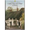 AA Illustrated Guide to Country Towns and Villages of Britain --    Geoffrey Berry et al.