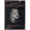 African Afterthoughts  -- Sir Philip Euen Mitchell