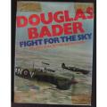 Fight for the Sky: The Story of the Spitfire and Hurricane -- Douglas Bader