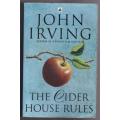 The Cider House Rules: A Novel -- John Irving