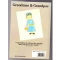 Grandmas and Grandpas --  Richard Exley, Helen Exley [Editors]