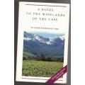 A Guide to the Winelands of the Cape --  Christine Rudman