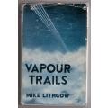 Vapour Trails  -- Michael Lithgow