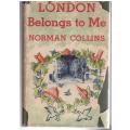 London Belongs to Me  -- Norman Collins