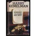 Wednesday the Rabbi Got Wet -- Harry Kemelman