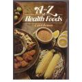 A-Z of Health Foods --  Carol Bowen