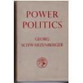 Power Politics: An Introduction to the Study of International Relations --  Georg Schwarzenberger