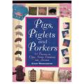 Pigs, Piglets and Porkers --  Alison Wormleighton