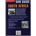 Dive Guide South Africa: Over 180 Top Dive and Snorkel Sites -- Anton Koornhof