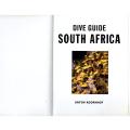 Dive Guide South Africa: Over 180 Top Dive and Snorkel Sites -- Anton Koornhof