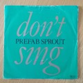 Prefab Sprout - Don`t Sing 7`/single (1984 UK import) VG+/VG