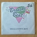 Bronski Beat - Smalltown Boy 7`/single (1984 SA press) VG/VG+