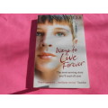 `Ways to Live Forever`  Sally Nicholls.  Soft cover