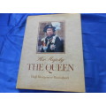 `Her Majesty The Queen`  Hard cover.