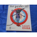 `That pesky rat`  Lauren Child.  Soft cover.