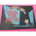 `Homicidal Pscho Jungle Cat`  A Calvin & Hobbes Collection.  Soft cover.