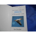 `Southern African Birds`  A Photographic Guide. Ian Sinclair. Soft cover.