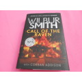 `Call of the Raven`  Wilbur Smith.  Hard cover.