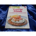 `Food for Friends`  Soft cover.
